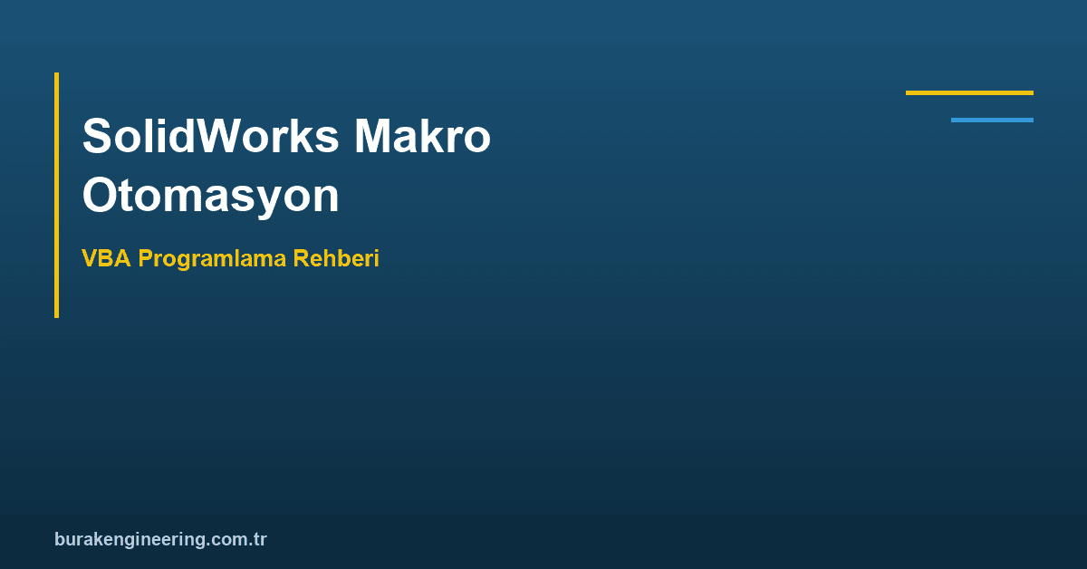 solidworks makro teknik uygulama görseli