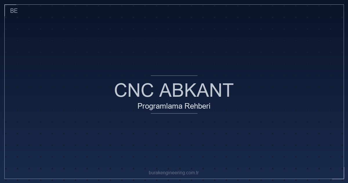 CNC abkant programlama ekranı ve büküm sıralaması