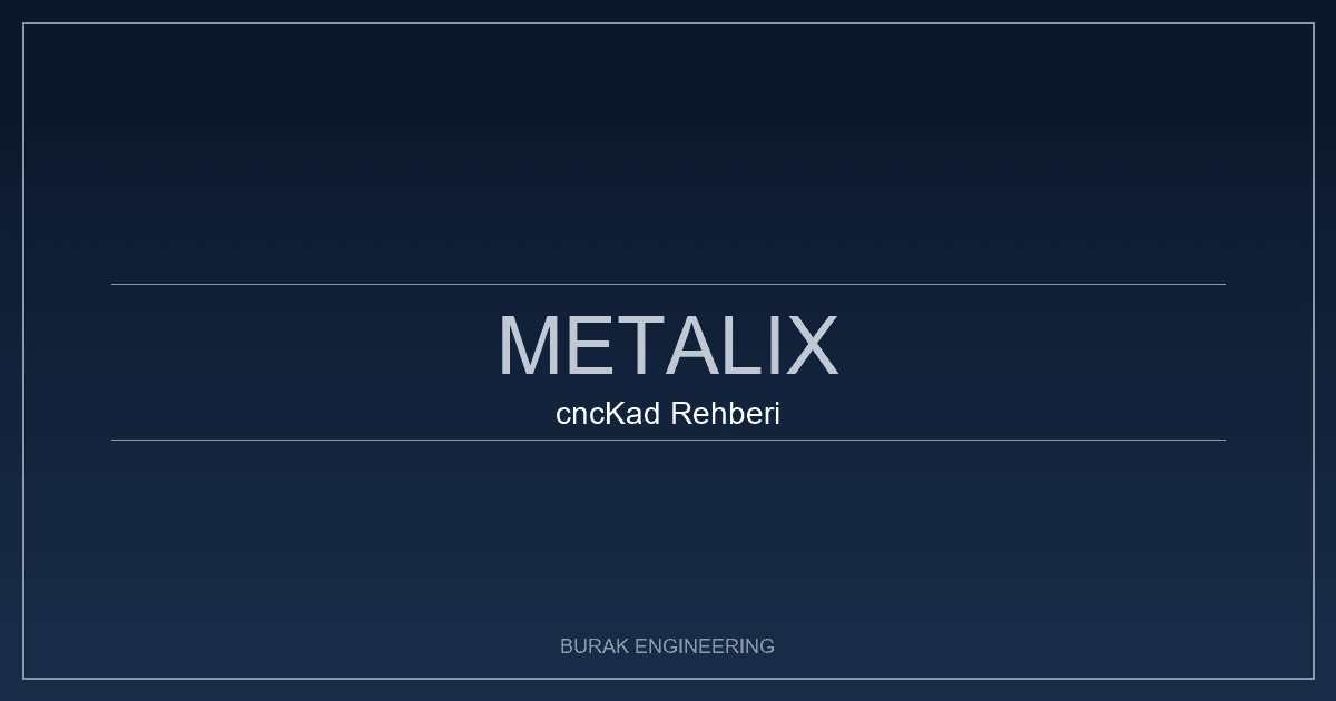 metalix cnckad süreç detay görseli